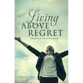 Living ABOVE Regret - Paperback