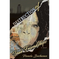 Destruction of True Friendships - Paperback