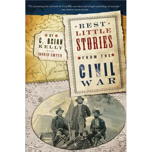 Best Little Stories from the Civil War: More Than 100 True Stories - Paperback