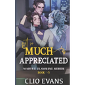 Not So Much Appreciated (W/W/M Monster Office Romance) - Paperback