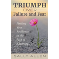 Triumph Over Failure and Fear - Paperback