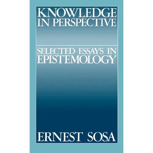 Knowledge in Perspective: Selected Essays in Epistemology - Paperback