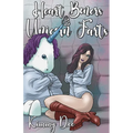 Heart Boners and Unicorn Farts - Paperback