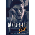 Beneath The Skin (A College Obsession Romance) - Paperback