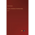 At Last: a Christmas in the West Indies: Vol. II - Hardcover