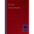 The History of Prostitution - Paperback