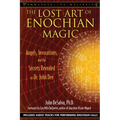 The Lost Art of Enochian Magic: Angels, Invocations, and the Secrets Revealed to Dr. John Dee [With CD (Audio)] - Paperback
