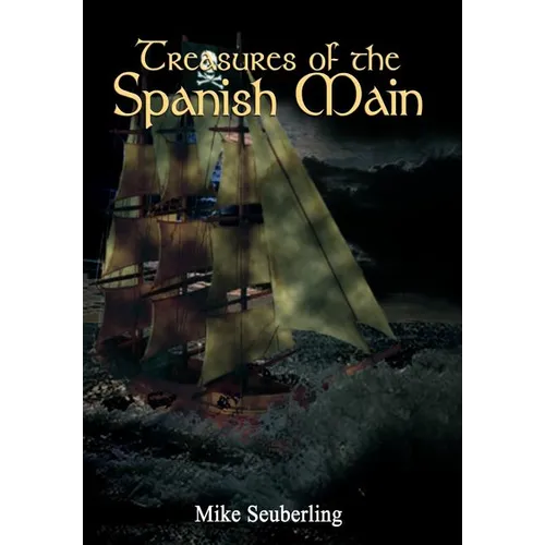 Treasures of the Spanish Main - Hardcover