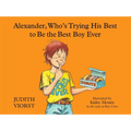 Alexander, Who's Trying His Best to Be the Best Boy Ever - Hardcover