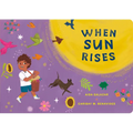 When Sun Rises - Board Book