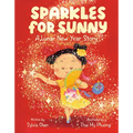 Sparkles for Sunny: A Lunar New Year Story - Hardcover