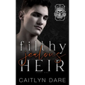 Filthy Jealous Heir: Part One: A brother's best friend dark bully romance - Paperback