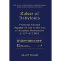 Rulers of Babylonia: From the Second Dynasty of Isin to the End of Assyrian Domination (1157-612 Bc) - Paperback