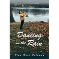 Dancing in the Rain: A Journey of Faith - Paperback