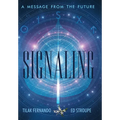 Signaling: A Message from the Future - Hardcover