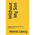 Without My Son: A Memoir of Parental Alienation and Coercive Control - Paperback