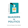 Quaker Quicks - Quakers in Politics - Paperback