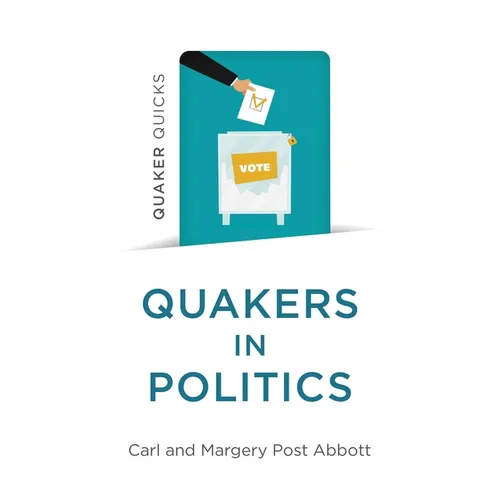 Quaker Quicks - Quakers in Politics - Paperback