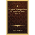 Record Of The Descendants Of Johann Jost Wentz (1884) - Hardcover