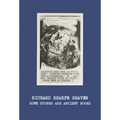 Richard Sharpe Shaver: Some Stones Are Ancient Books - Hardcover