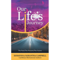 Our Life's Journey: The Past/The Present/The Future - Paperback
