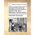 Journal of the Schooner Cuddalore on the Coast of Hainan 1760. by a Dalrymple. Second Edition. - Paperback