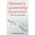 Women's Leadership Ascension Tips to Succeed - Paperback