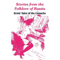 Stories from the Folklore of Russia: Erotic Tales of the Cossacks - Paperback