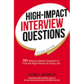 The High-Impact Interview Questions: 701 Behavior-Based Questions to Find the Right Person for Every Job - Paperback