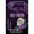 Pretty Lies & Ugly Truths - Paperback