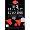 Race, Ethnicity and Education: Teaching and Learning in Multi-Ethnic Schools - Paperback