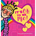 It's OK to be ME! (Hardcover) - Hardcover