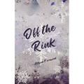 Off The Rink - Paperback