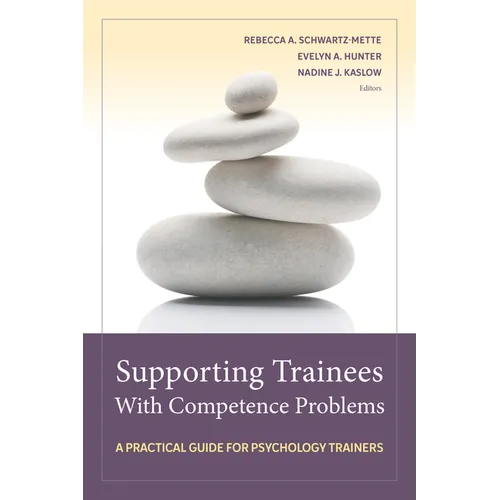 Supporting Trainees with Competence Problems: A Practical Guide for Psychology Trainers - Paperback