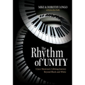 The Rhythm of Unity: A Jazz Musician's Lifelong Journey Beyond Black and White - Hardcover