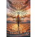 Body Wisdom: Stop the cycle of dieting, fall in love with your body and find your healthy set point - Paperback