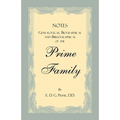 Notes Genealogical, Biographical and Bibliographical of the Prime Family - Paperback