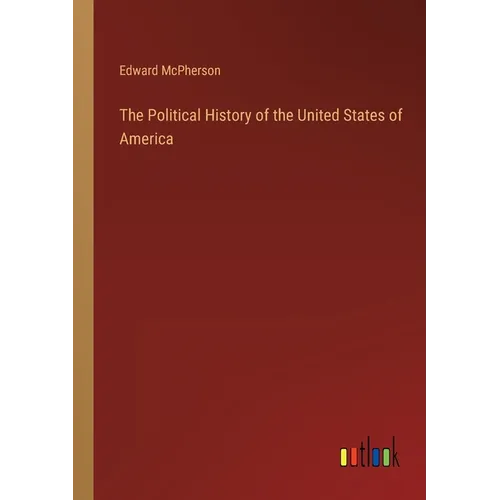 The Political History of the United States of America - Paperback