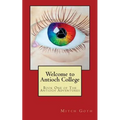 Welcome to Antioch College: Book One of The Antioch Adventures - Paperback