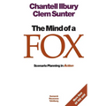 The mind of a fox: Scenario Planning in Action - Paperback
