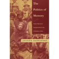 The Politics of Memory: Native Historical Interpretation in the Colombian Andes - Paperback