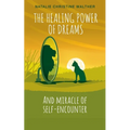 The Healing Power of Dreams: And miracle of self-encounter - Paperback