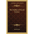 The Outline of Occult Science - Hardcover