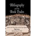 Bibliography and the Book Trades: Studies in the Print Culture of Early New England - Hardcover