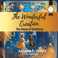 The Wonderful Creation: The Dawn of Existence - Paperback