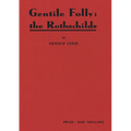 Gentile Folly: The Rothschilds - Paperback