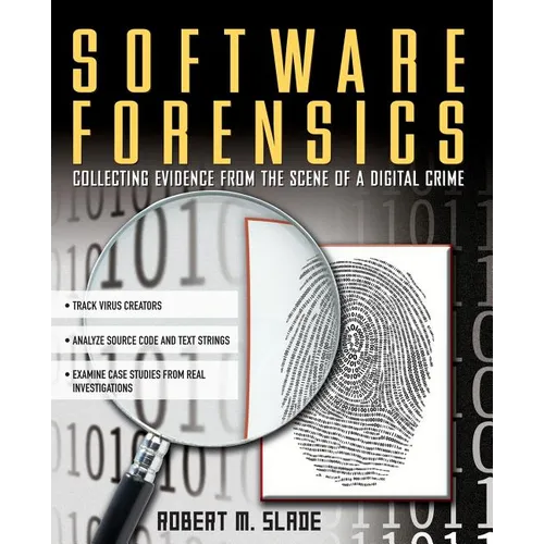 Software Forensics: Collecting Evidence from the Scene of a Digital Crime - Paperback