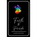 Faith & Pride: A Queer Anthology - Paperback