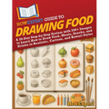 HowExpert Guide to Drawing Food: A 30-Day Step-by-Step System with 200+ Images to Learn How to Draw Food, Meals, Snacks, and Drinks in Realistic, Cart - Paperback