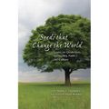 Seeds that Change the World: Essays on Quakerism, Spirituality, Faith and Culture - Paperback